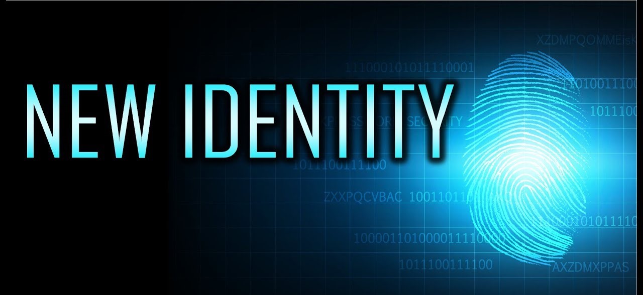 I need a new identity